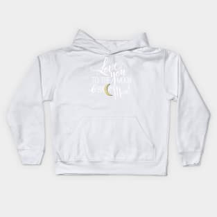 Moon And Back Kids Hoodie